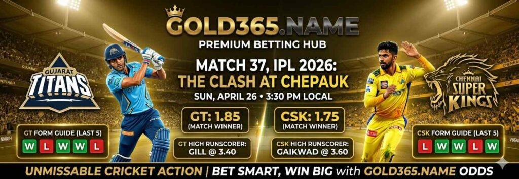 GT vs CSK Dream11 Prediction Today Match 37th IPL 2026: Top Fantasy Team, Playing XI, Chennai Pitch Report & Player Stats Banner by Gold365